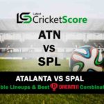 ATN vs SPL Dream11 Team Prediction Team News